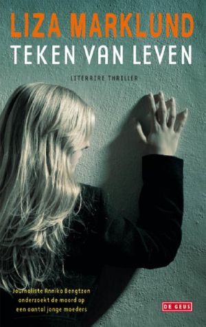 [Annika Bengtzon (Chronological Order) 09] • Teken Van Leven
